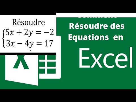 Comment Faire des Equations sur Excel? Comment Résoudre un Système d'Equations?