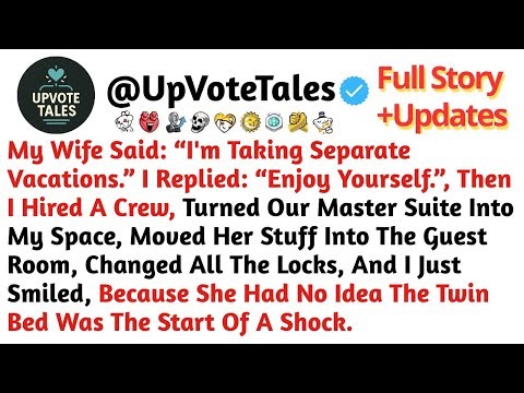 My Wife Said “I'm Taking Separate Vacations.” I Replied “Enjoy Yourself.”...-Reddit Stories