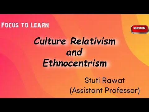 Cultural Relativism and Ethnocentrism