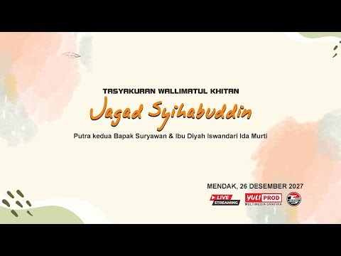 🔴 LIVE TASYAKURAN WALLIMATUL KHITAN JAGAD SYIHABUDDIN ( PUTRA KE-2 BAPAK SURYAWAN - IBU IDA )