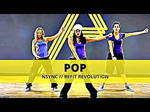 "Pop" || *NSYNC || Dance Fitness || REFIT® Revolution