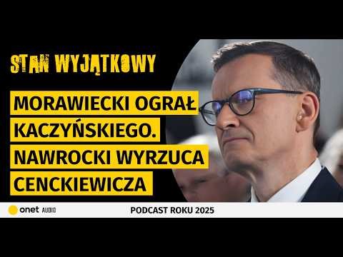 Morawiecki ograł Kaczyńskiego. Nawrocki wyrzuca Cenckiewicza. Tusk grozi Pełczyńskiej-Nałęcz