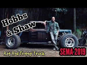 Rat Rod Trophy Truck|Hobbs and Shaw-SEMA 2019