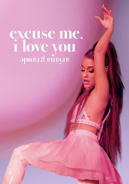 ariana grande: excuse me, i love you streaming