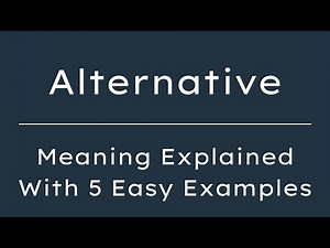 Alternative Meaning in English With 5 Example Sentences, Alternative Meaning in English