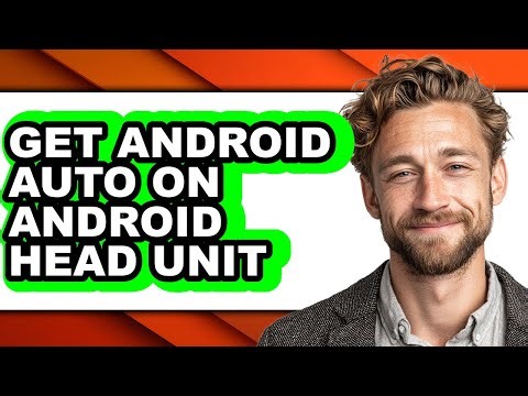 How to Get Android Auto on Android Head Unit (full Guide)