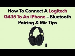 How To Connect A Logitech G435 To An iPhone – Bluetooth Pairing & Mic Tips