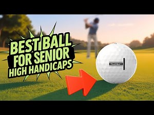 The PERFECT Golf Ball for Senior High Handicaps (2025 Buyers Guide)