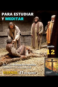 21K views · 920 reactions | PARA ESTUDIAR Y MEDITAR - Viernes, 21 de marzo | Lección 12 Lección de Escuela Sabática 12 Feliz Día de Preparación | Mensaje Adventista | Facebook