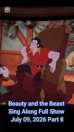 Beauty and the Beast Sing Along Full Show 4K July 09, 2026 Part 8