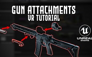 【UE4】VR枪支装配教程&Gun attachments in VR tutorial