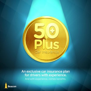 With Experience comes Exclusivity. Our 50 Motor Insurance Plan is crafted with signature benefits for drivers 50 and over. Free Accident Management services Free Windscreen Cover up to $10,000 Free Loss of Use Free Special Perils Free Waiver of Excess | The Beacon Insurance Company Ltd.