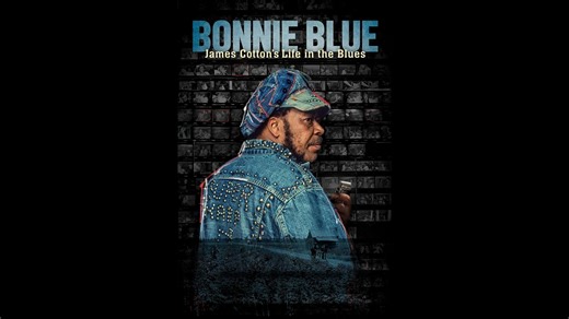 《BONNIE BLUE：JAMES COTTON’S LIFE IN THE BLUES》TRAILER《邦妮.布鲁：詹姆斯.科顿的蓝调生活》预告片 2025