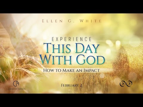 33. Experience This Day With God: How to Make an Impact, February 2