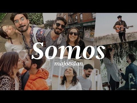 Majo y Dan - Somos (Videoclip Oficial)