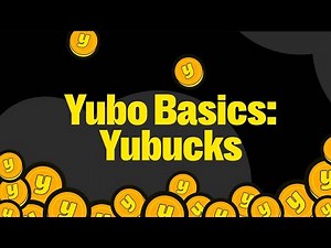 Yubo Basics - Yubucks