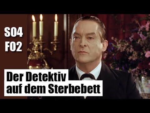 Sherlock Holmes S04F02 - Der Detektiv auf dem Sterbebett / Deutsch / Ganze Folge