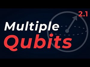 Quantum Computing Course: 2.1 Representing Multiple Qubits