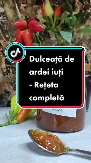 Reteta - Dulceață de ardei iute 🌶️