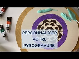 Personnalisation d'une pyrogravure - Tutoriel pour débutant partie 2