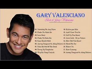 Gary Valenciano Greatest Hits - Best of Gary Valenciano - The OPM Nonstop Songs