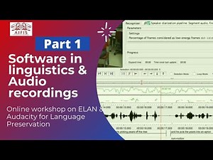 ELAN for Language Preservation: Software in Linguistics & Audio Recording
