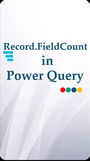 Power Query Hack: Count Fields in a Record!