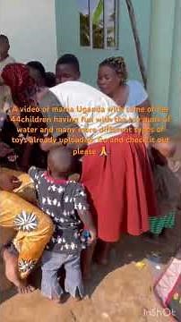 A video of mama Uganda and some of her 44children having fun with water toy guns already uploaded,