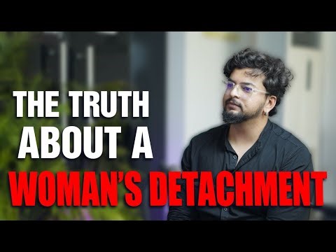 When a Woman’s Detachment Kicks In | The Most Silent Breakup - Talk With Manvendra