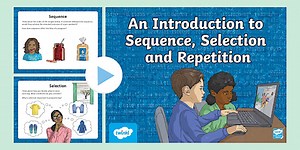 Introduction to Sequence, Selection and Repetition PowerPoint