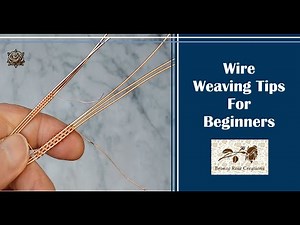 Wire weaving tips for beginners, how to wire wrap for beginners how to wire weave