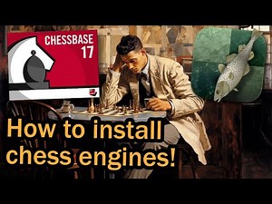 ChessBase in Minutes! Learn to add new engines (like Stockfish)!