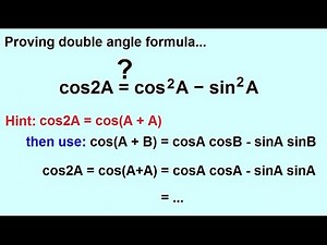 PreCalculus - Trigonometry: Trig Identities (24 of 57) Double Angle Formula Proved: Cosine