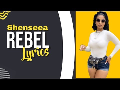 Shenseea - Rebel Lyrics | Clean*🎶🎵🎶