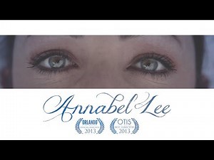 "Annabel Lee" - Edgar Allan Poe Short Film