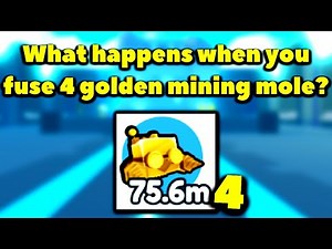 What happens when you fuse 4 golden mining mole? (Roblox Pet Simulator X - Steampunk)