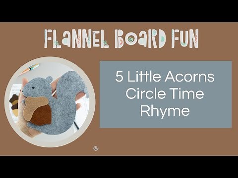 Squirrel & Acorn Toddler & Preschool Song for Kids | Circle Time Felt Board Rhyme for Fall Theme