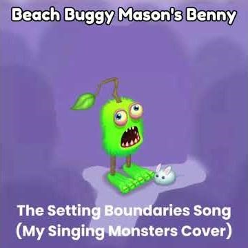 The Setting Boundaries Song (My Singing Monsters Cover)