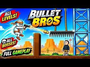 Bullet Bros Full Gameplay Walkthrough | All Levels & Bosses (Android)
