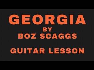 How To Play "Georgia" by Boz Scaggs Guitar Lesson by Ed Hickey with Chords & Arrangement