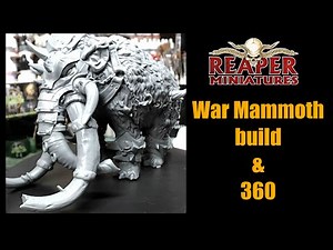 Reaper Miniatures, War Mammoth, Build and 360