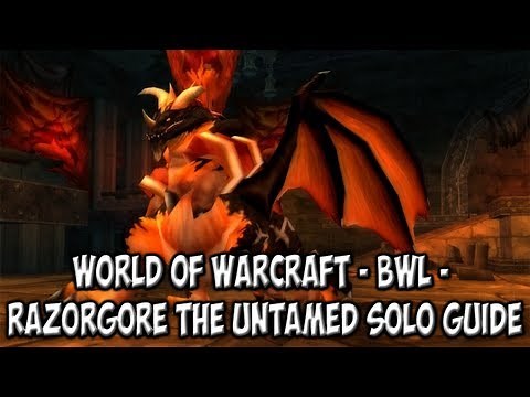 World of Warcraft - Blackwing Lair: How to solo kill first boss - Razorgore the Untamed