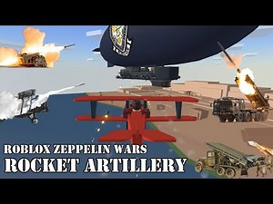 Roblox Zeppelin Wars Rocket Artillery