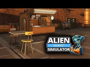 Meine neue Alien Suppenküche - Alien Market Simulator gameplay deutsch #08