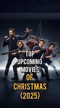 Top Upcoming Christmas Movies(2025)Hollywood Big Holiday Releases Christmas2025 #UpcomingMovies2025