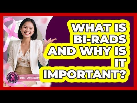 What Is BI-RADS And Why Is It Important?