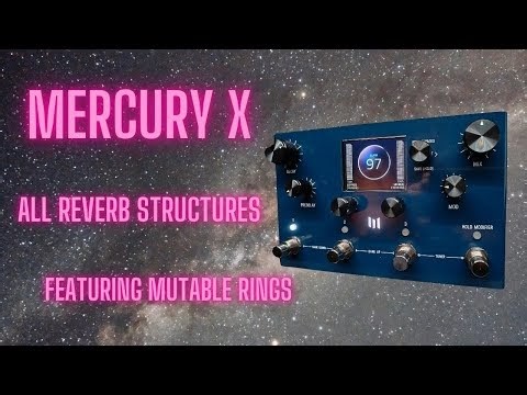 Meris Mercury X Demo, All Reverb Structures With Mutable Rings