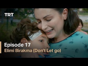 Hold My Hand - Episode 17