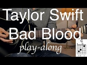 Bad Blood - Taylor Swift Guitar Lesson / Tutorial - Play-along on acoustic Guitar /cover/NO CAPO