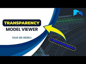 Civil 3D 2026.1 Transparency in Model Viewer
